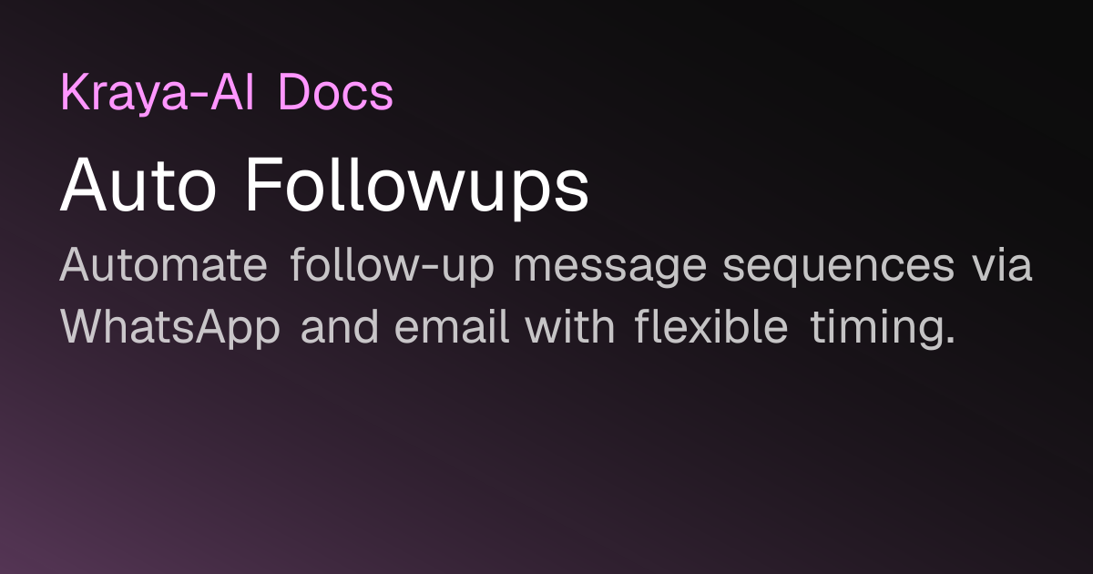Auto Followups — Kraya-AI Docs