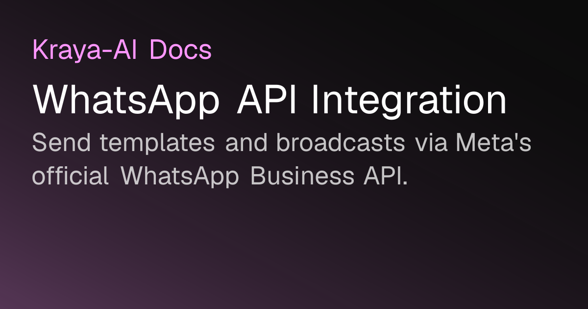 WhatsApp API Integration — Kraya-AI Docs
